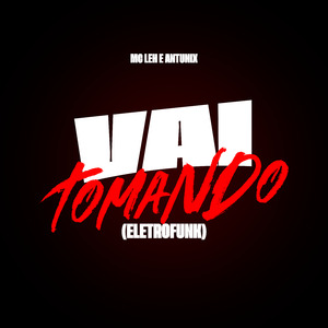 Vai Tomando (Eletrofunk)