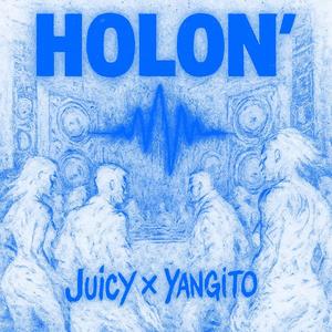 HOLON' (feat. Juicy)