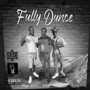 Fully dunce (feat. Tk, OT & One King)