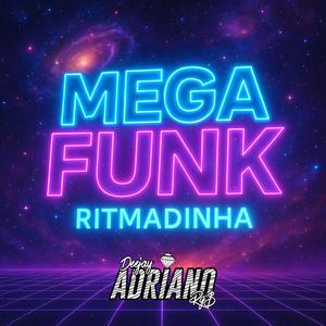 MEGA FUNK RITMADINHA