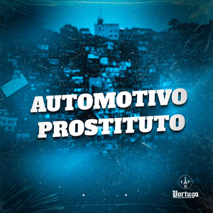 Automotivo prostituto