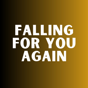 Falling for You Again