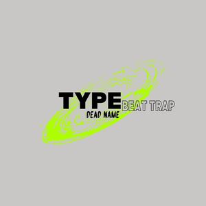 Type Beat Trap