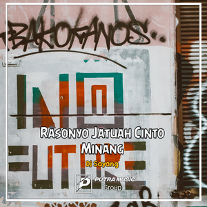 Rasonyo Jatuah Cinto Minang (Remix)