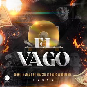 El Vago (feat. Grupo Vanguardia)