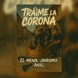 Traime la corona (feat. Jonkymix & Aniiel)