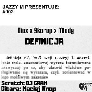 Definicja (feat. Diox, Młody, Skorup, DJ Gram, Maciej Knop & Trapsk1)