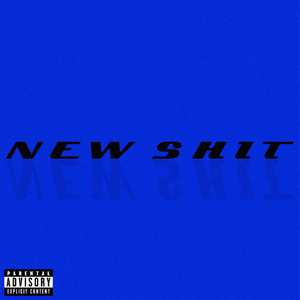 NEW SHIT