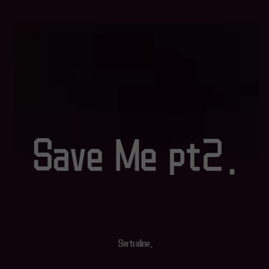 Save Me pt2.(Prod Lyoung)