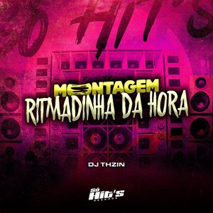 Montagem Ritmadinha da Hora