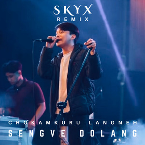 Sengve Dolang (Skyx Remix)