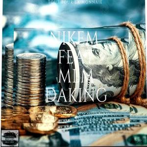 T.p.l.m (Tout Pour La Monnaie) (feat. M.l.m & Daking)