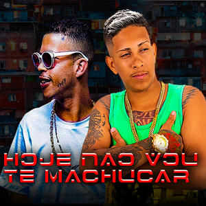 Hoje Não Vou Te Machucar (feat. Mc Magrinho) (Brega Funk)