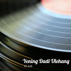 Yening Dadi Ulehang
