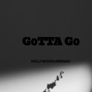 G0tta G0!