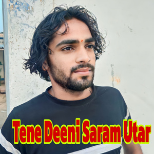 Tene Deeni Saram Utar