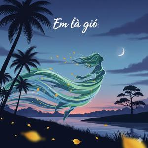 EM LÀ GIÓ