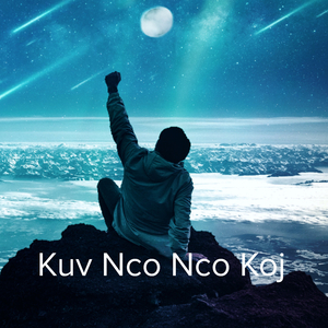 Kuv Nco Nco Koj