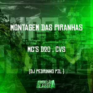 Montagem das Piranhas