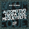 MC BF - Automotivo Tropa dos Mequetrefe