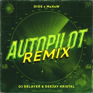 Autopilot 2.0 (feat. Delayer & Deejay Kristal)
