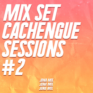 Mix Set Cachengue Sessions #2