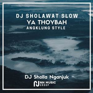 DJ Sholawat Slow Ya Thoybah