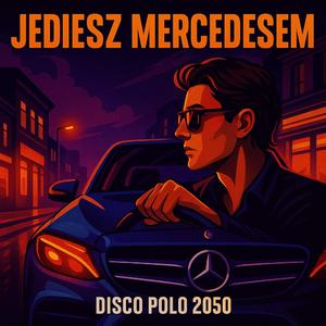 Jedziesz Mercedesem