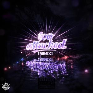 TOO ATTACHED (feat. aiddenn)