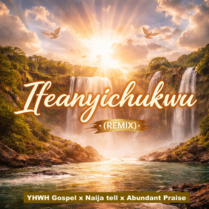 Ifeanyichukwu (Remix)