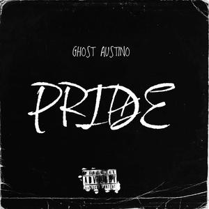 Pride (feat. Ghost Austino)