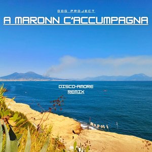 A Maronn C' Accumpagna (Disco Amore Remix)