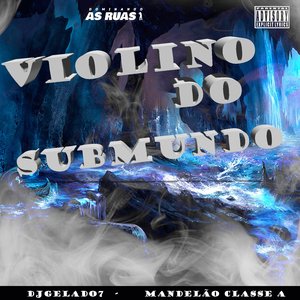 Violino do Submundo (Feat. Mc Gw, Funk 24Por48)