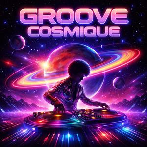 Groove cosmique