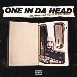 One In Da Head (feat. Big Flock)