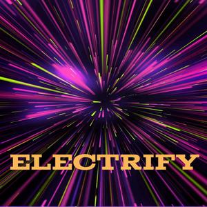 ELECTRIFY (Remix)