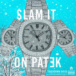Slam It on Patek