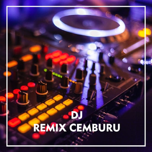 DJ Cemburu Remix