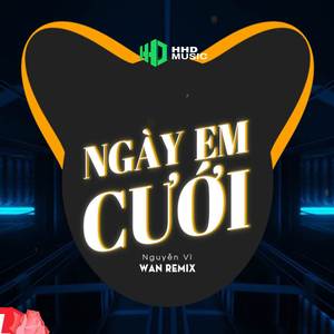 Nhìn Em Vui Mà Lòng Anh Đau Trend - Ngày Em Cưới (Wan Remix)