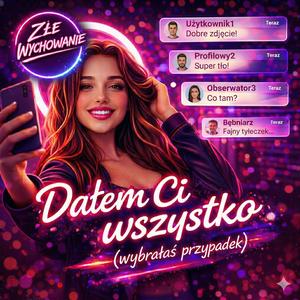 Dałem Ci wszystko (wybrałaś przypadek)
