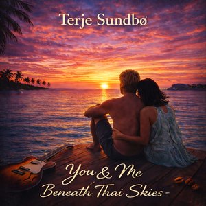 You and Me Beneath Thai Skies (Freestyle)