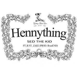 HennyThing (feat. Just_Zaee)