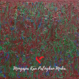 Mengapa Kau Palingkan Muka