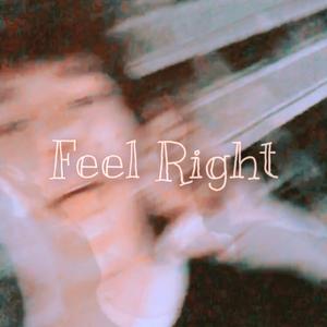 Feel Right