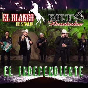 El Independiente (feat. El Blanco De Sinaloa) (Radio Edit)