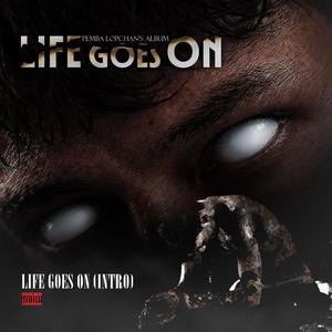 Life Goes On (Intro)