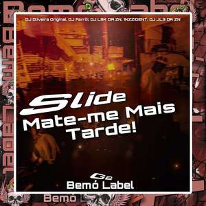 Slide Mate-me Mais Tarde! (Slowed)