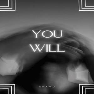 You Will