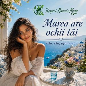 Marea are ochii tăi (Έλα, έλα, αγάπη μου)
