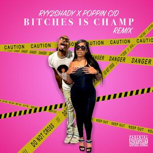Bitches Is Champ (Remix)